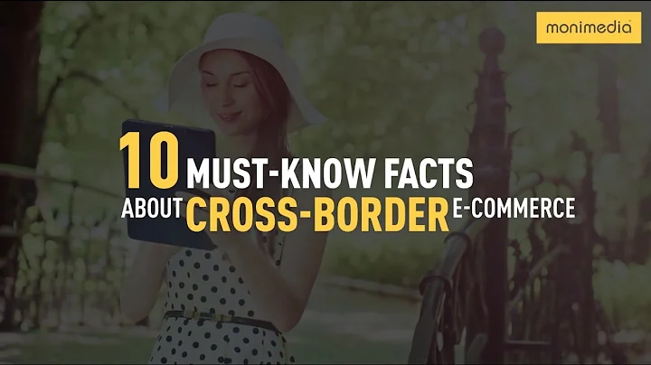 Top 10 Must Know Facts about Cross-Border Ecommerce - DayDayNews