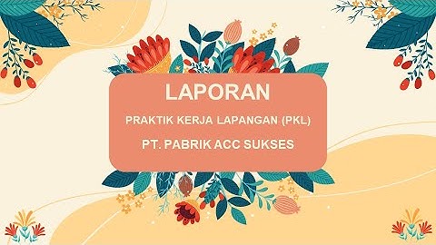 Presentasi Laporan PKL di PT Pabrik ACC Sukses || SIJA SMK NEGERI 2 KLATEN