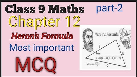 MCQs of Class 9 Maths Chapter 12 Heron’s Formula(part-2)