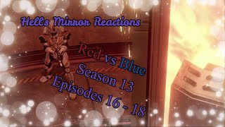 Red vs Blue Season 13 Episodes 16 - 18   HELLS MIRROR REACTIONS