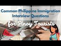 Philippine Immigration Common Interview Questions to Tourists | Sample Questions at Pano Sagutin