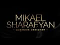 Mikael sharafyan  costume design reel