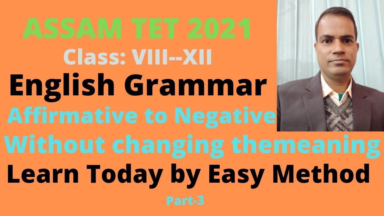 english-grammar-assam-tet-class-8-12-affirmative-to-negative-sentence-without-changing-meaning