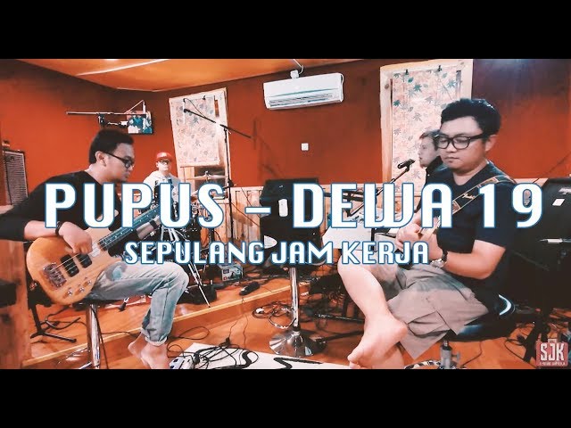 Cover - Pupus (Dewa 19) - Sepulang Jam Kerja class=