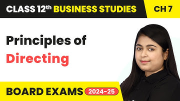 Principles of Directing - Directing | Class 12 Business Studies Chapter 7 | CBSE 2025-26