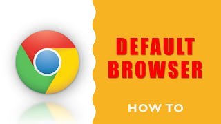 Making Chrome As Default Browser Windows 7