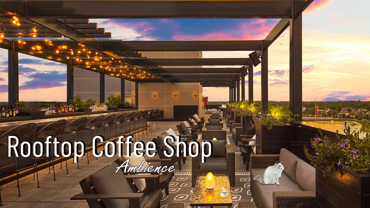 Rooftop Coffee Shop Ambience with Jazz Music for Relaxing, Study, Work
