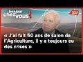 François Patriat : « J’ai fait 50 ans de salon de l’Agriculture, il y a toujours eu des crises »