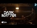 Dark matter  whats coming this season  sneak peek  apple tv