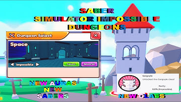 NEW Impossible Dungeons Update 👀 | Saber Simulator🎇