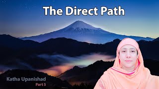 Katha Upanishad: The Direct Path by Pravrajika Divyanandaprana