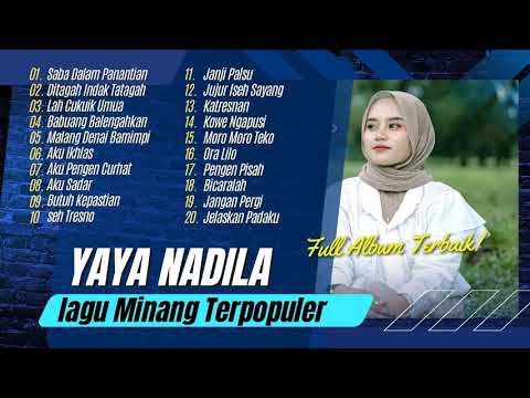 YAYA NADILA | SABA DALAM PANANTIAN | DITAGAH INDAK TATAGAH | LAGU MINANG ~ KUMPULAN ALBUM TERBAIK