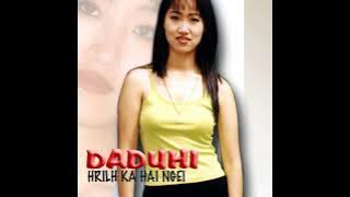 Daduhi - Hrilh ka hai ngei