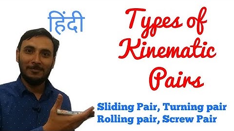 Types of Kinematic Pairs || Kinematic pair in hindi || Classification of kinematic pairs || TOM