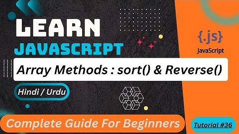 JavaScript Array Sort & Reverse Tutorial in Hindi / Urdu 