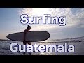 Guatemala Surf Adventure | Central America Road Trip Ep.45