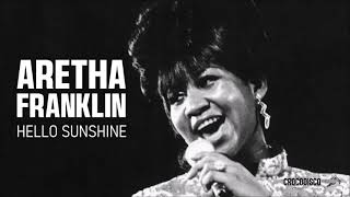 Watch Aretha Franklin Hello Sunshine video
