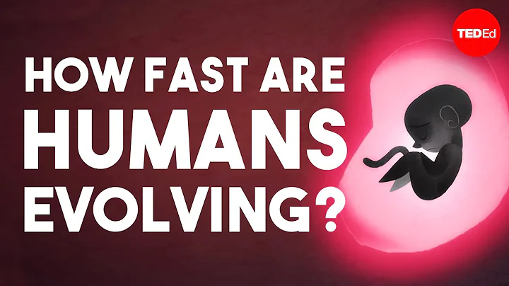 Is human evolution speeding up or slowing down? - Laurence Hurst - DayDayNews