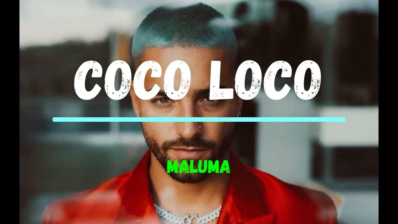 COCO LOCO MALUMA YouTube