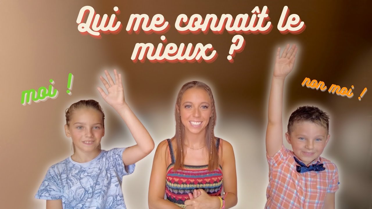QUI ME CONNAÎT LE MIEUX (en famille) - YouTube
