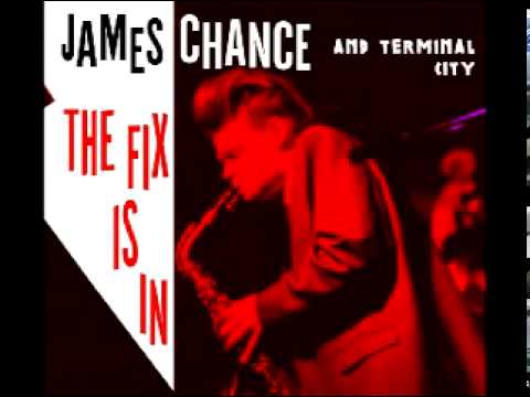 James Chance and Terminal City - The Fix Is In