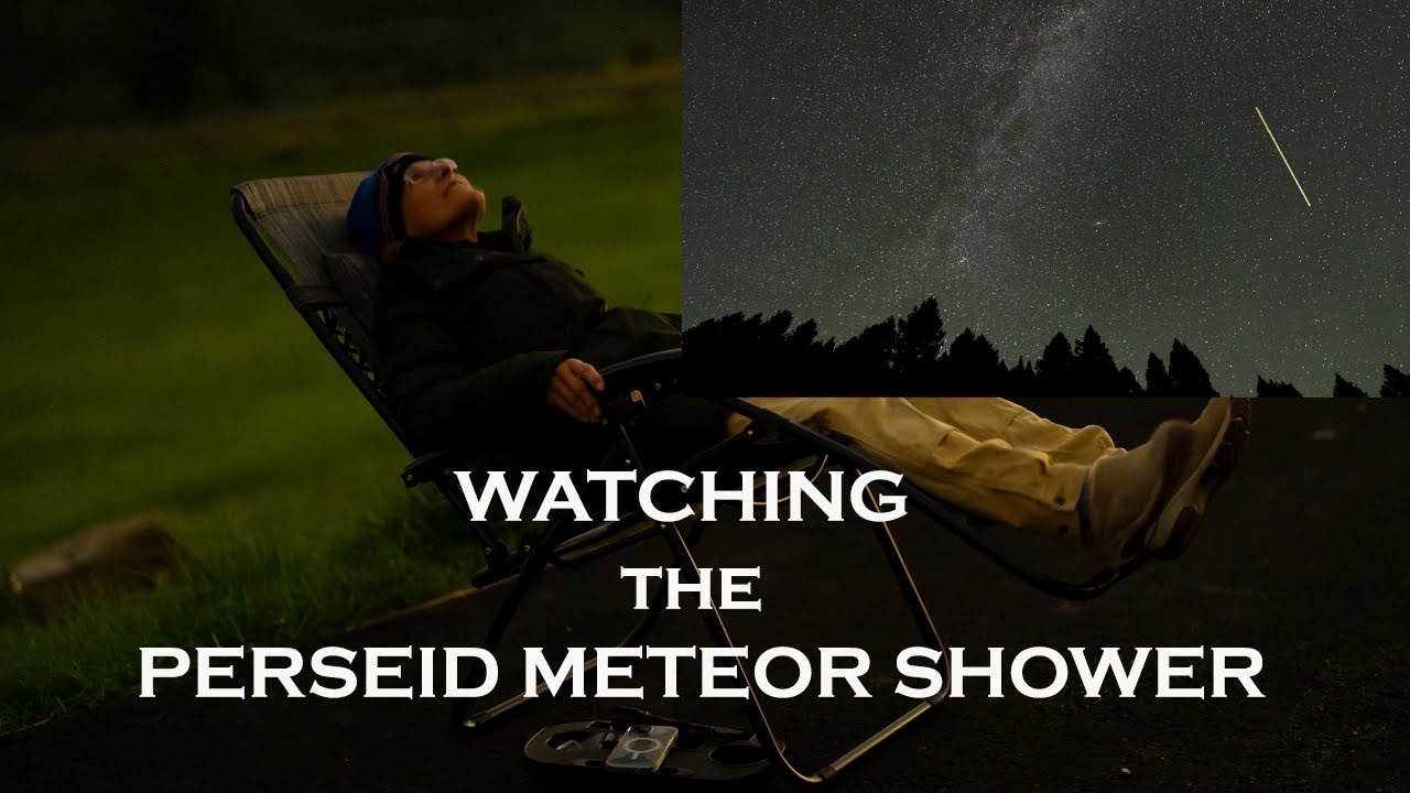 WATCHING THE PERSEID METEOR SHOWER YouTube