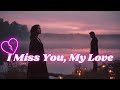 I Miss You My Love Female Version Romantic Love Song 2025 Trending Acoustic Music 