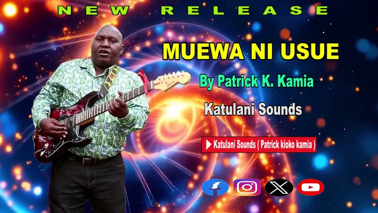 Muewa ni usue by patrick kioko katulani sounds
