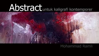 Abstrak untuk kaligrafi kontemporer - Abstract painting