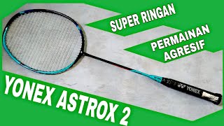 Yonex ASTROX 2 review