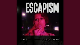 RAYE - Escapism (dEVOLVE Extended Remix)