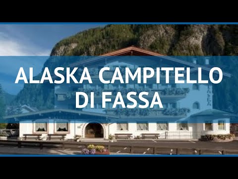 ALASKA CAMPITELLO DI FASSA 3* Валь ди Фасса – АЛЯСКА КАМПИТЕЛЛО ДИ ФАССА 3 Валь ди Фасса видео обзор