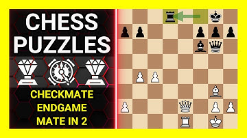 Chess Puzzles to Practice. Themes: Checkmate, Endgame, Mate in 2. Learn Chess