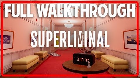 Superliminal Walkthrough - Full Gameplay - No Commentary