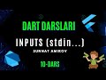 10-dars. INPUTS || Foydalanuvchidan Ma'lumot Olish | Dart Dasturlash Tili Darslari