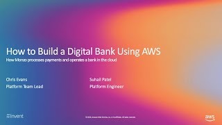 AWS reInvent2019: How to Build a Digital Bank Using AWS (STP12)