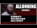 ALLOHNING ROHMATI ! |SHAYX SODIQ SAMARQANDIY