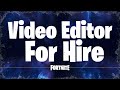 Editor for hire  fortnite