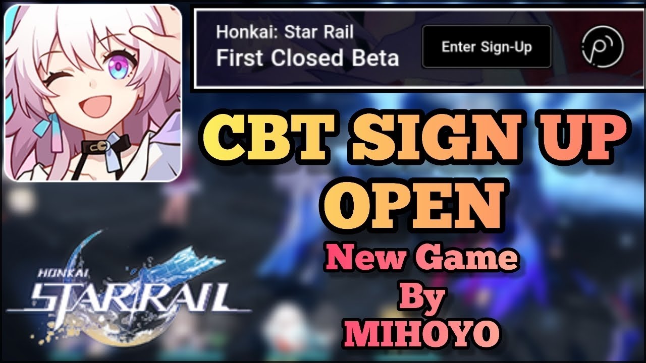 Honkai Star Rail - Close Beta Sign Up Open [New Game By Mihoyo]