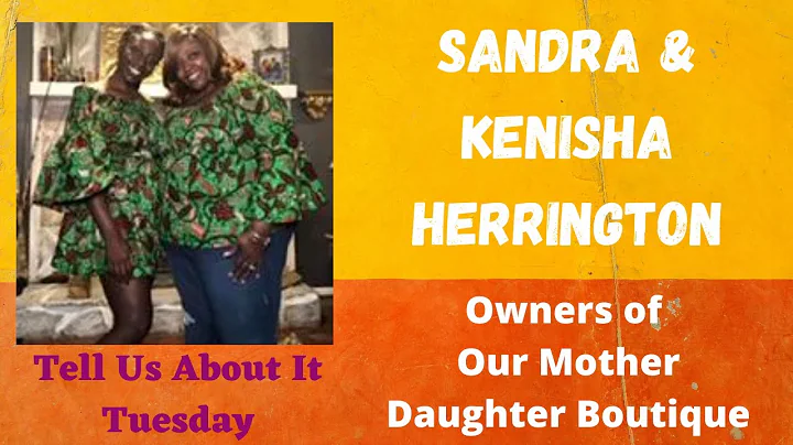 Tell Us About It Tuesday with Sandra & Kenisha Her...