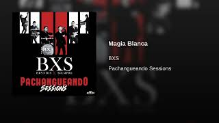 BXS – Magia Blanca (AUDIO)