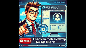 How to Enable Remote Desktop Access for a User in Active Directory | Step-by-Step Guide