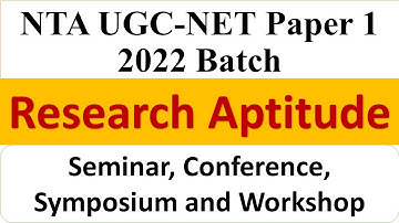Seminar, Conference, Symposium& & Workshop   - Research Aptitude - NTA UGC NET Paper 1 - Dr Triptii