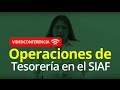 Operaciones de Tesorería en el SIAF