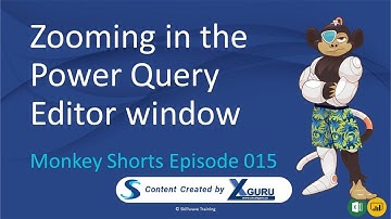 Zooming in the Power Query Editor window - Monkey Shorts Episode 015