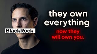 BlackRock Owns The World - Here's How They're Evolving
