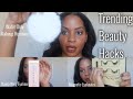 TRENDING BEAUTY HACKS | DO THEY WORK??