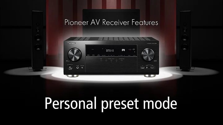 Pioneer AV Receiver Feature Series  -Personal Preset Mode-