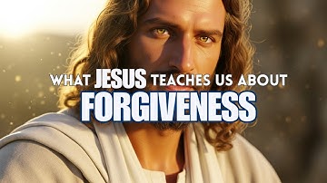 What Jesus Teaches Us About Forgiveness 🙏 | A Powerful Lesson on Healing and Letting Go