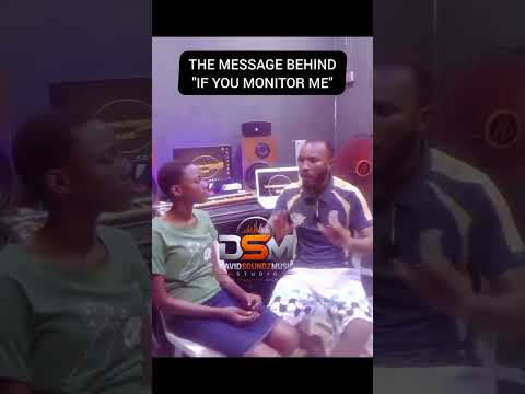 MESSAGE BEHIND "IF YOU MONITOR ME"